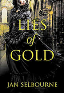 Lies of Gold by Jan Selbourne