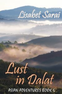 Lust in Dalat by Lisabet Sarai