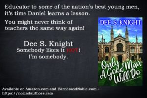 Only a Good Man Will Do by Dee S. Knight