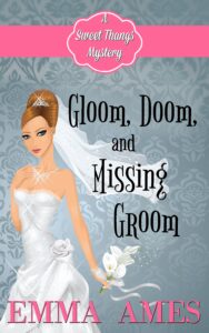 Gloom, Doom, and Missing Groom by Emma Ames